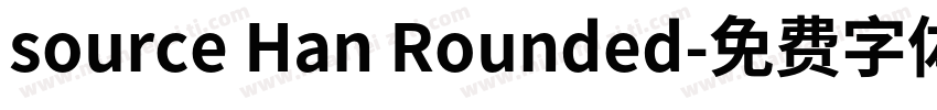 source Han Rounded字体转换